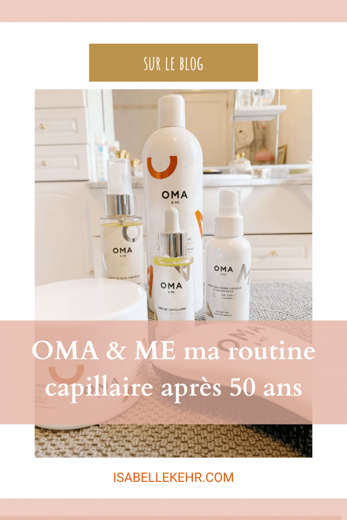 OMA & ME-ma-routine-capillaire- après-50- ans
