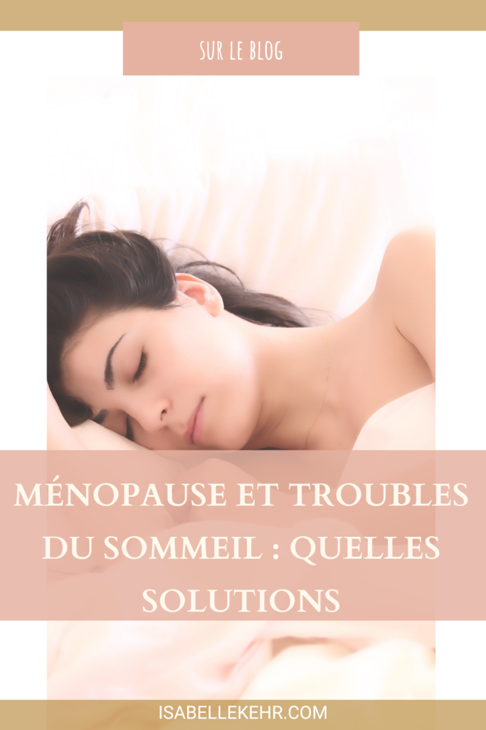Ménopause et troubles du sommeil : quelles solutions